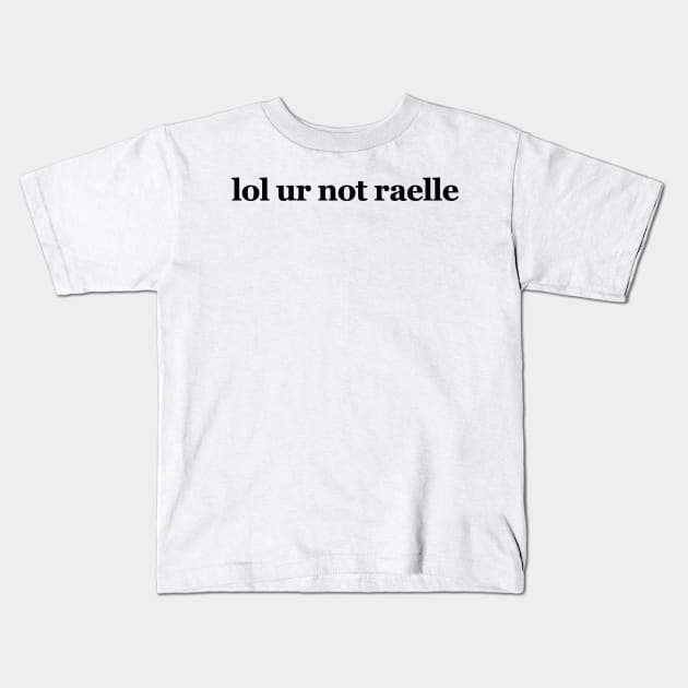 lol ur not raelle - Motherland: Fort Salem Kids T-Shirt by VikingElf